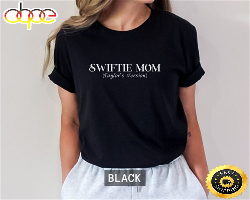 Swiftie Mom Taylor S Version Shirt Gift For Mother S Day Eras Tee Scedjb