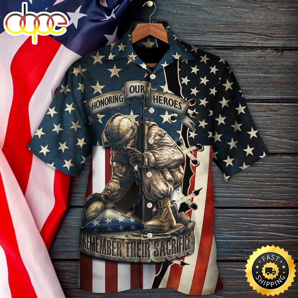 America Honoring Our Heroes Remember Their Sacrifice Independence Day Hawaiian Shirt 1 Muysf1