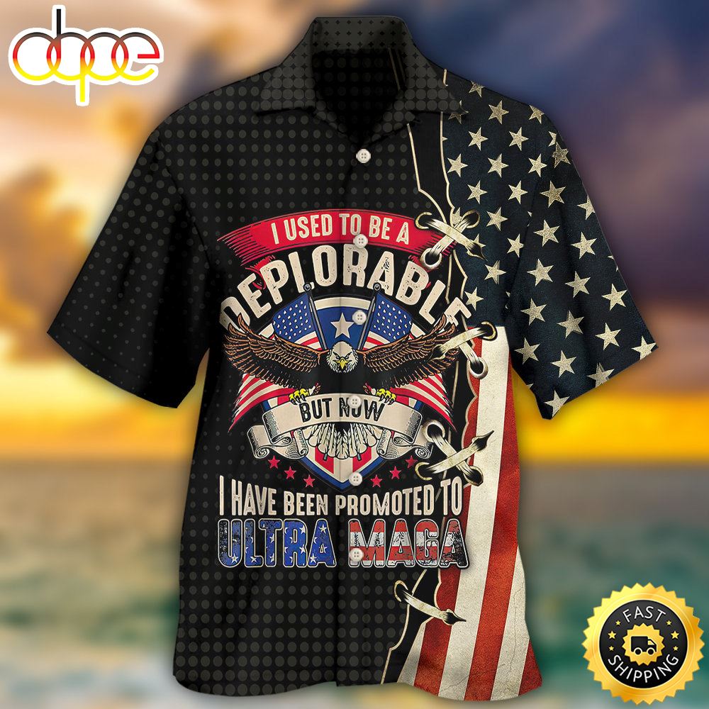 America I Used To Be A Deplorable Independence Day Hawaiian Shirt 1 Ezit0z