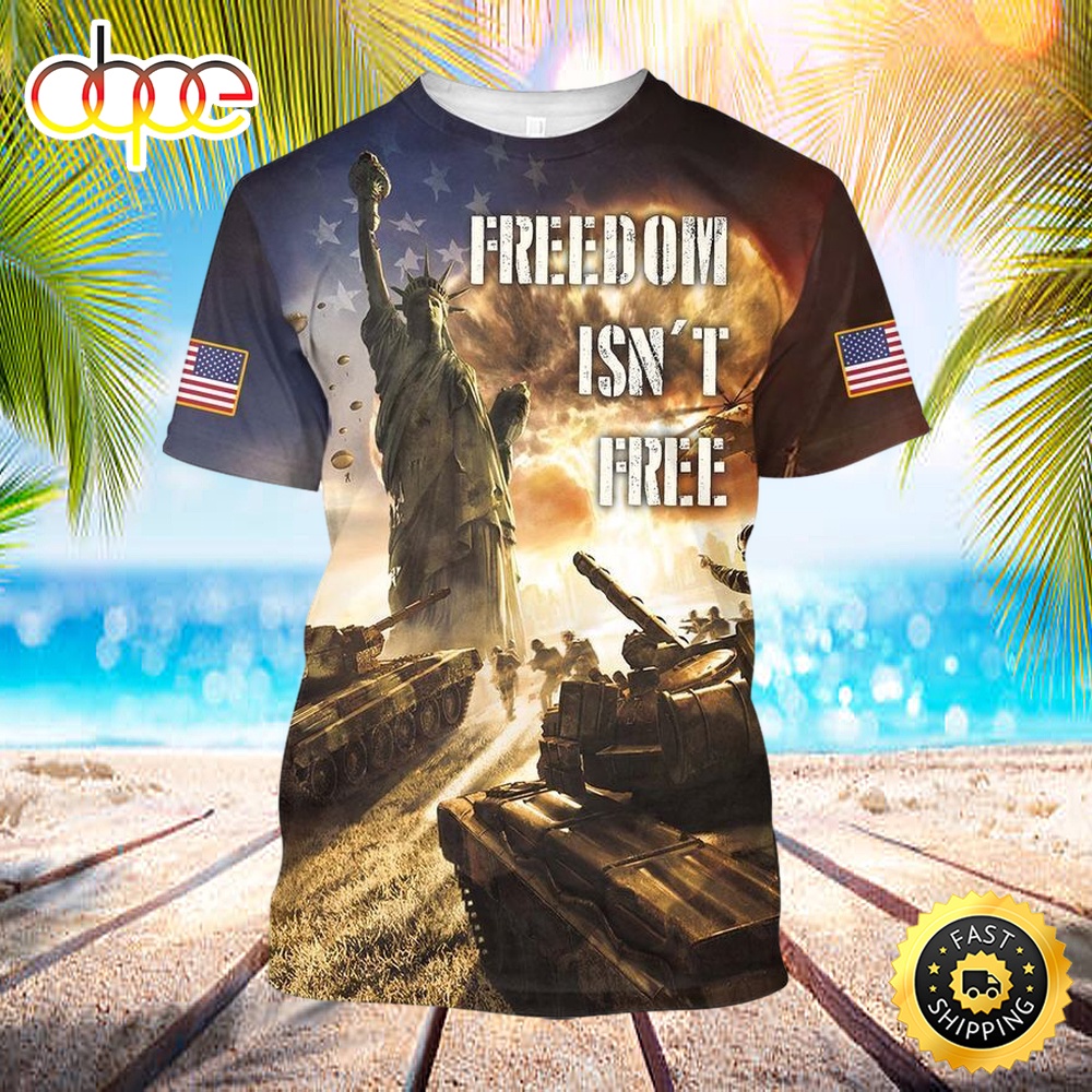American Veteran 3d All Over Printed Freedom Isn T Free Veteran 3d Shirt Qcagzs