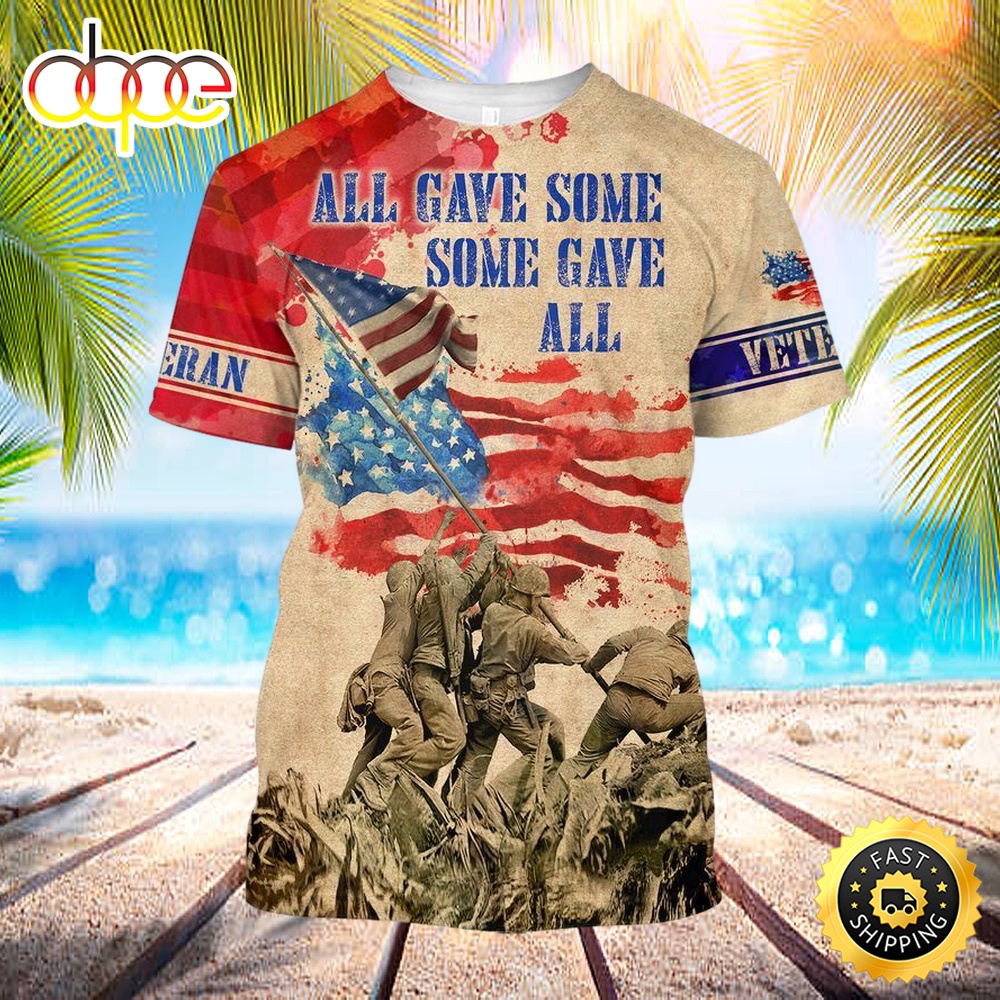 American Veteran 3d All Over Printed Some Gave All 4th Of July Shirt Hlsnvg