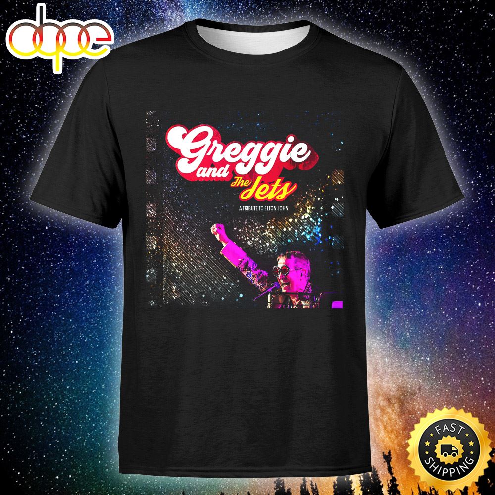 Greggie And The Jets A Tribute To Elton John Friday July 28 Tour 2023 Unisex T Shirt V37h8z