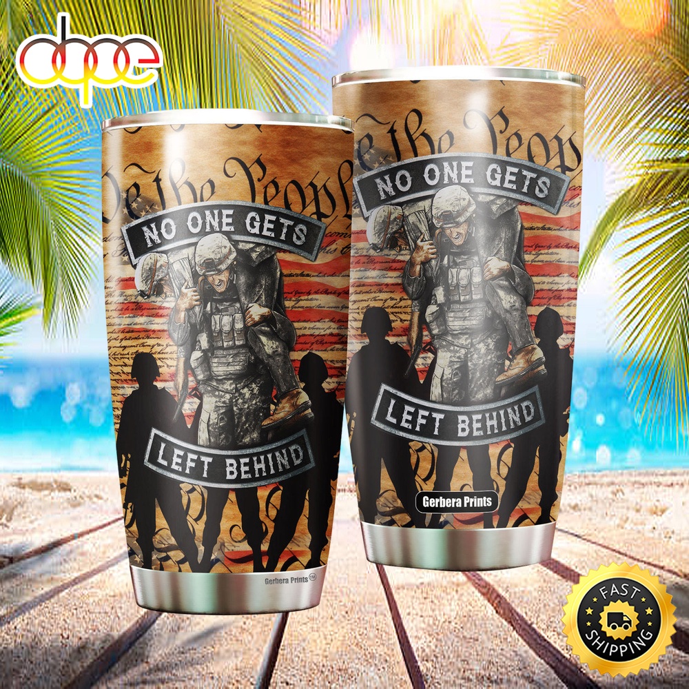 Independence Day 4th Of July Veteran No One Gets Left Behind Stainless Steel Tumbler Slabe7