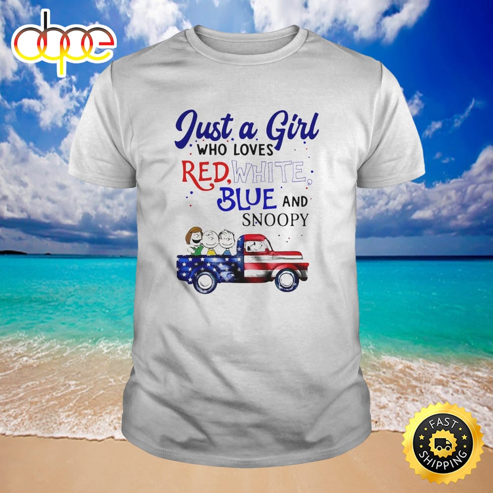 Just A Girl Who Loves Red White Blue And Snoopy Firework America 4th Of July Independence Day Shirt Te2twn