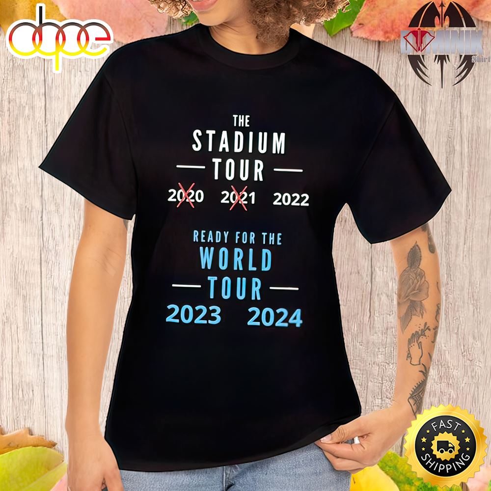Official Stadium Tour Ready For The World Tour 2023 2024 Unisex T Shirt G7o4jw
