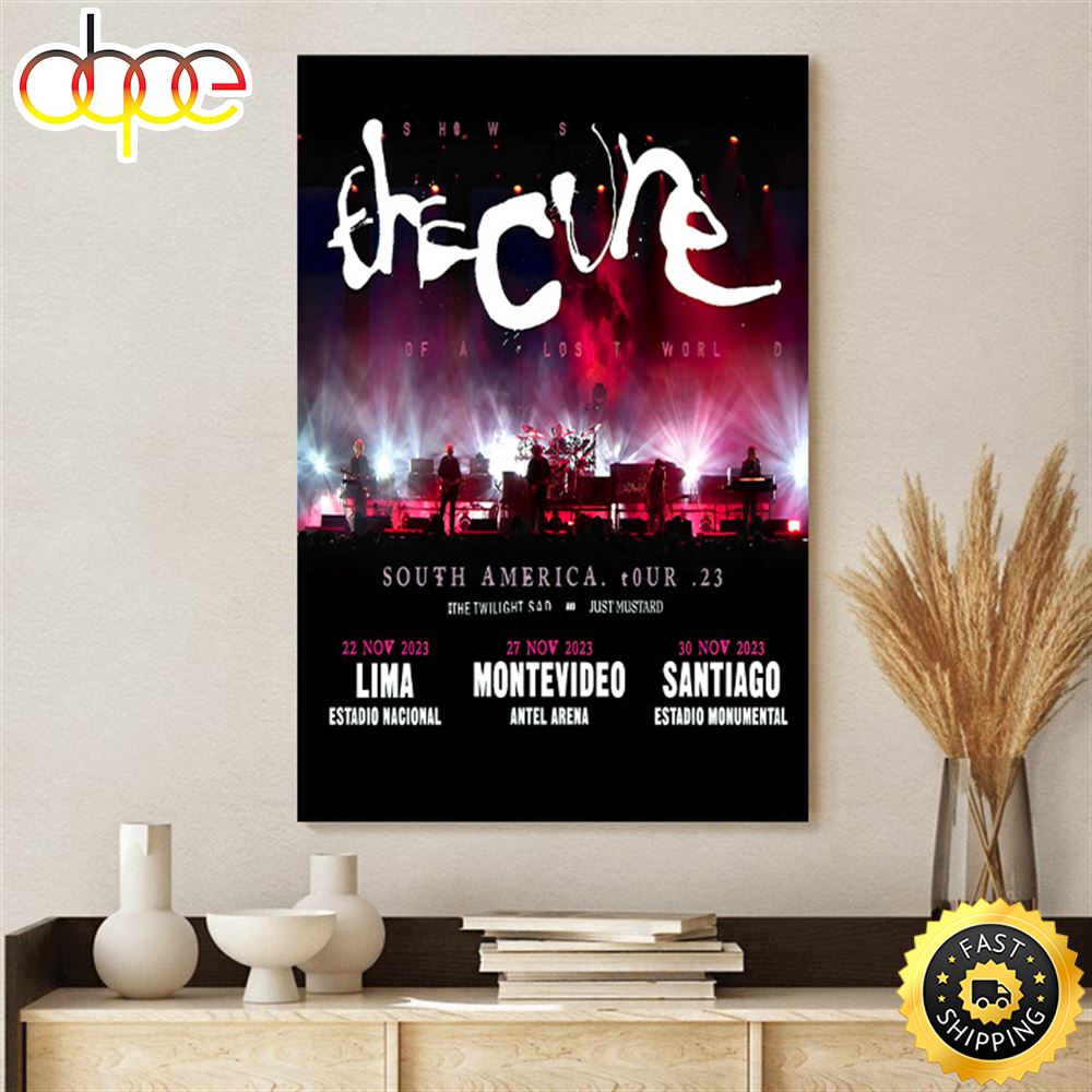 The Cure The Shows Of A Lost World 2023 Tour Will Take Place In Lima Poster Canvas 