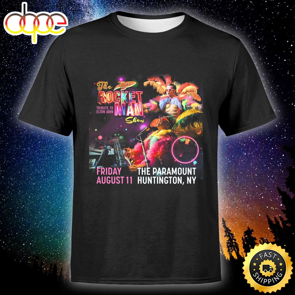 The Rocket Man Show A Tribute To Elton John The Paramount Huntington August 11 Tour 2023 Unisex T Shirt Jaa5np