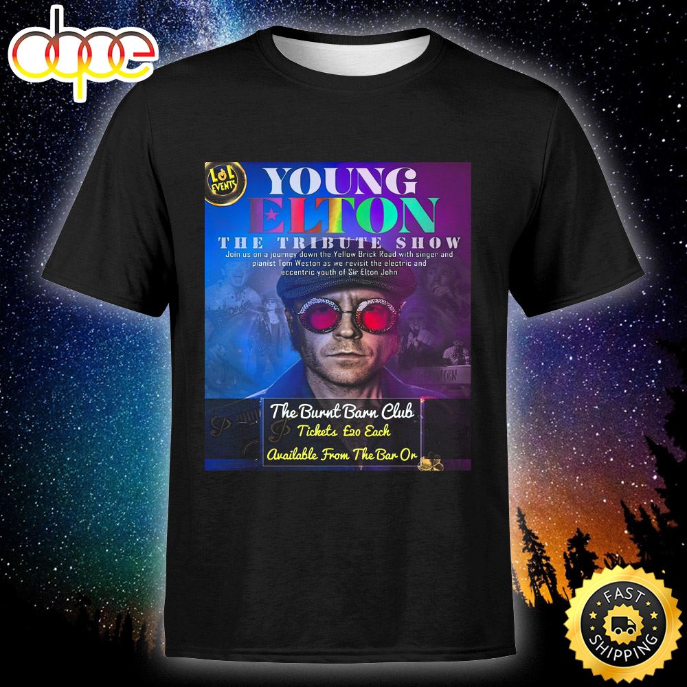 Young Elton John Tribute Show Fri 2 June 2023 Unisex T Shirt X2mkxn