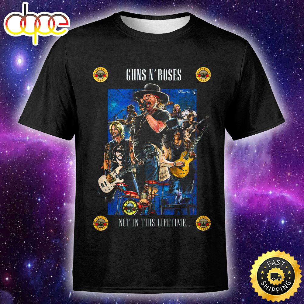 Guns N Roses Poster Not In This Life Art Unisex T Shirt Ohpjqb