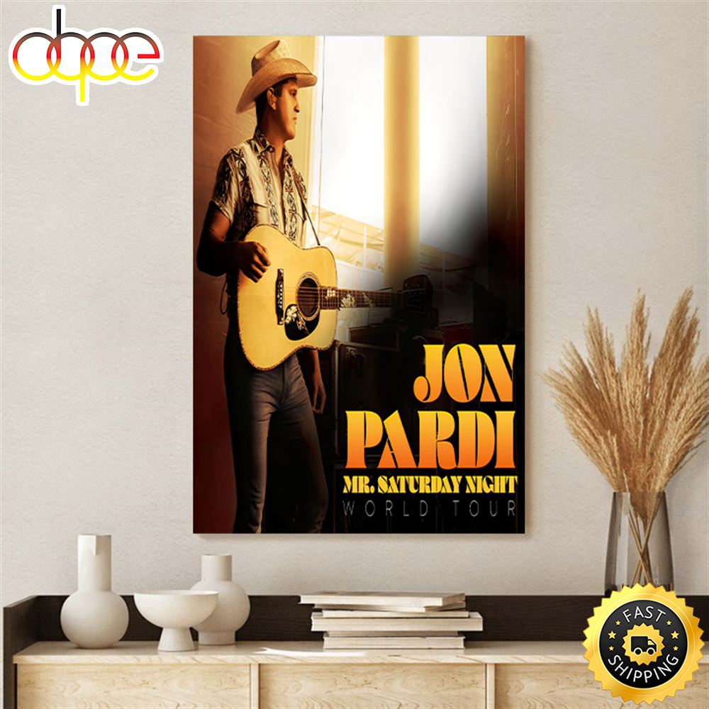 Jon Pardi Mr. Saturday Night World Tour Poster Canvas Nj0fms