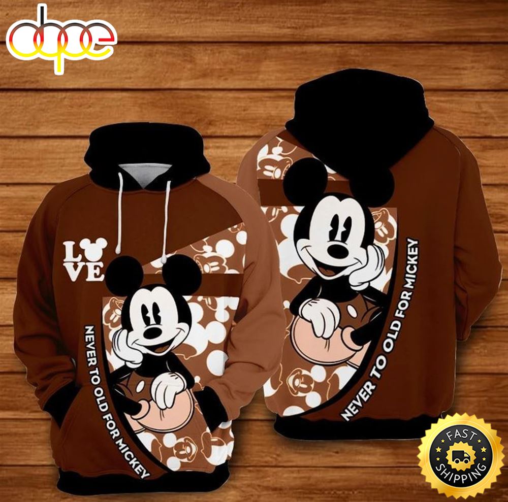 Never Too Old For Mickey Disney Over Print Hoodie Ibkctr