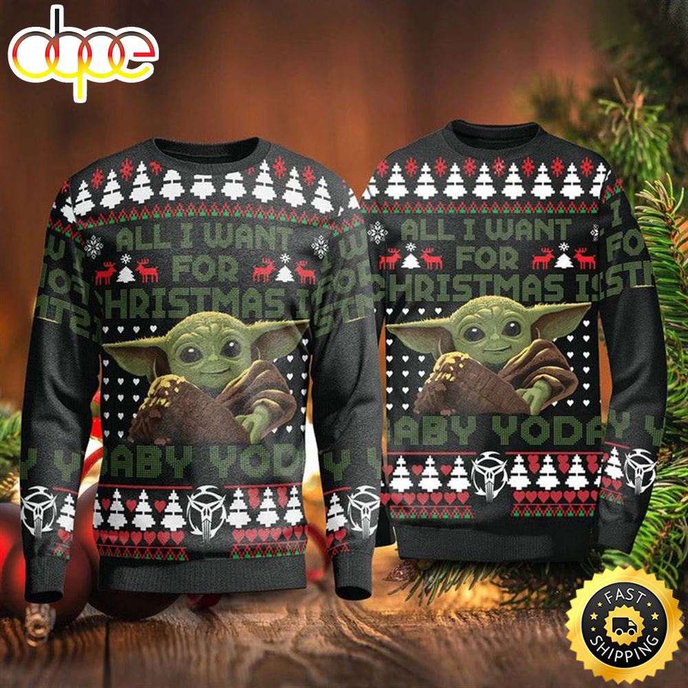 All I Want For Christmas Is Baby Yoda Ugly Sweater Uogfpw