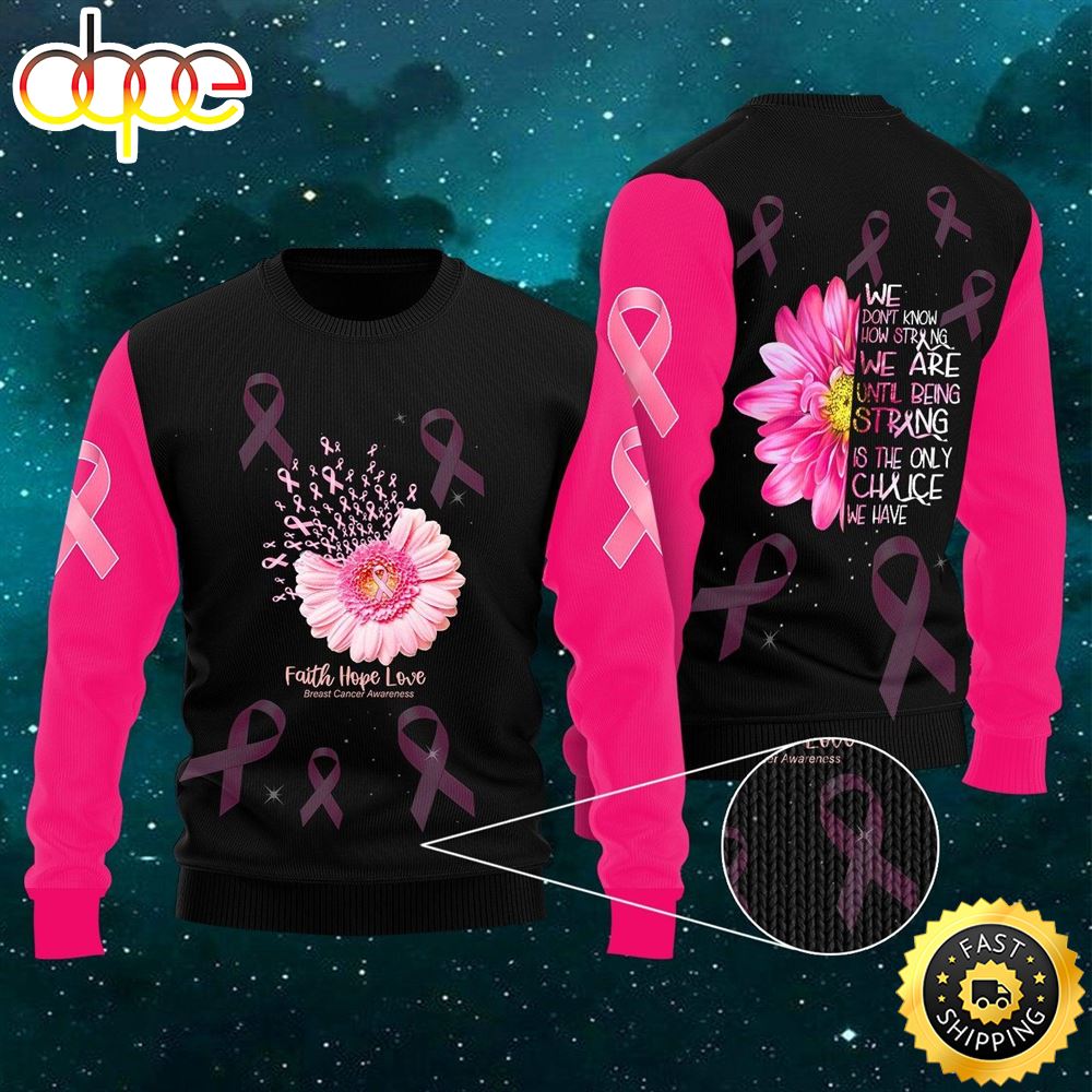 Breast Cancer Awareness Strong Is The Only Choice Ugly Christmas Sweater Dxq7pw