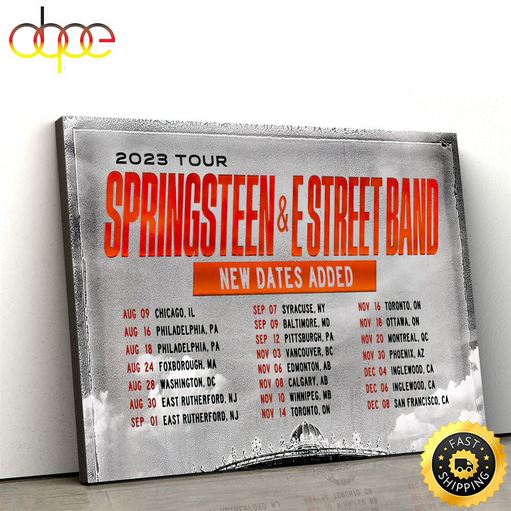 Bruce Springsteen And The E Street Band Add North American Shows In 18 Cities To Their 2023 Poster Canvas A7flop