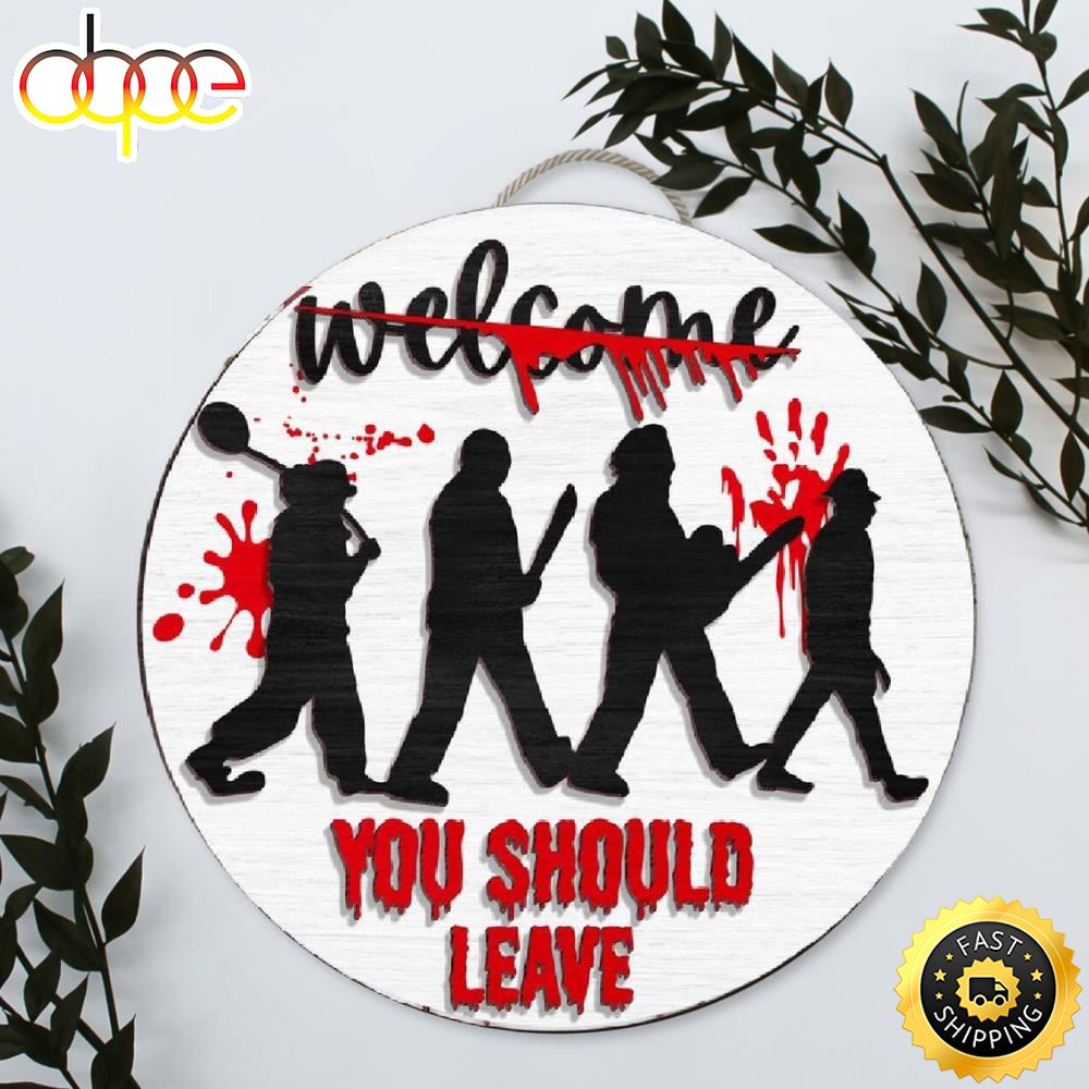Horror Characters Welcome You Should Leave Door Sign Xqnukm