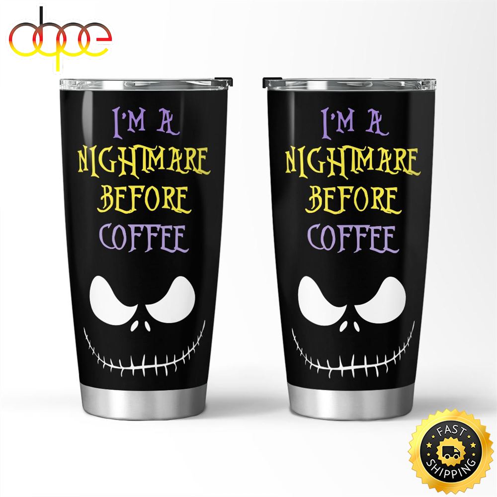 I M A Nightmare Before Coffee Horror 3D Tumbler Htyjns