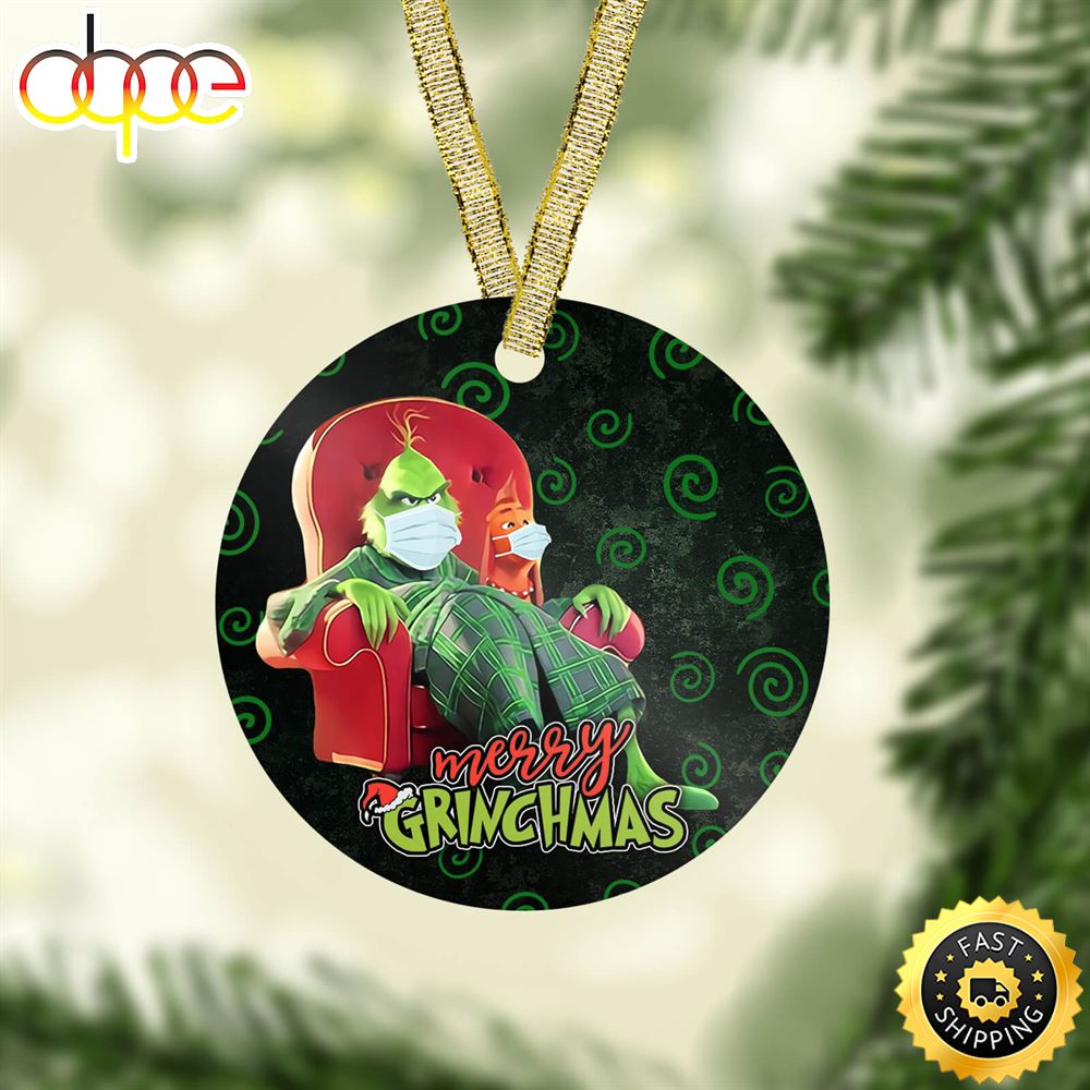 Merry Grinchmas Grinch Covid Decorative Christmas Ornament Xwxkza