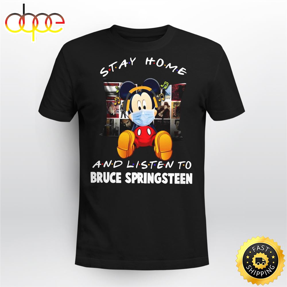 Mickey Mouse Stay Home And Listen To Bruce Springsteen Unisex Shirt Owjg5d