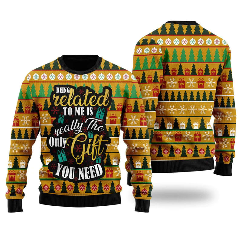 The Only Gift You Need Ugly Christmas Sweater For Men Women Ok3bd1