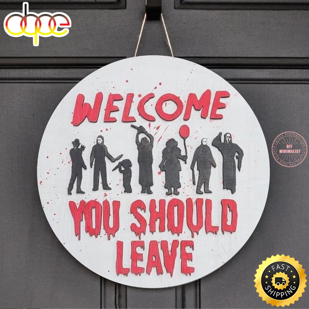 Welcome You Should Leave Door Sign Creepy Horror Movie Door Tb09fd