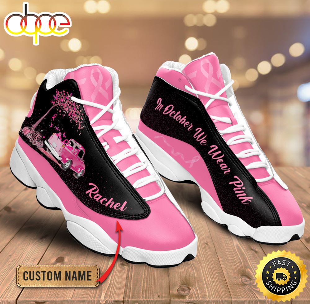 Breast Cancer In October We Wear Pink Custom Name Jd13 Shoes B9rk9z