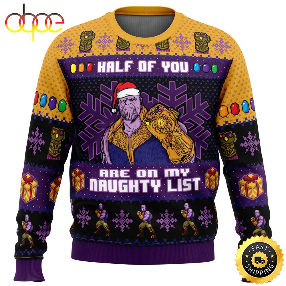 Half Of You Are On The Naughty List Thanos Marvel Ugly Christmas Sweater Gwcglk