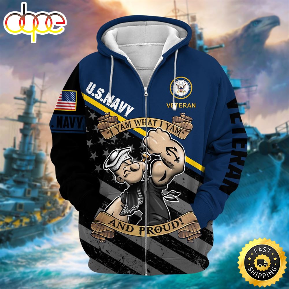 Unique I Yam What I Yam U.S Navy And Proud Zip Hoodie 1 Fpxca9
