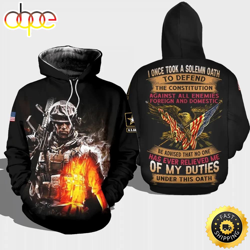 Veteran Army Once Took A Solemn Oath To Defend The Constitution 3D Hoodie All Over Printed Tjvihl