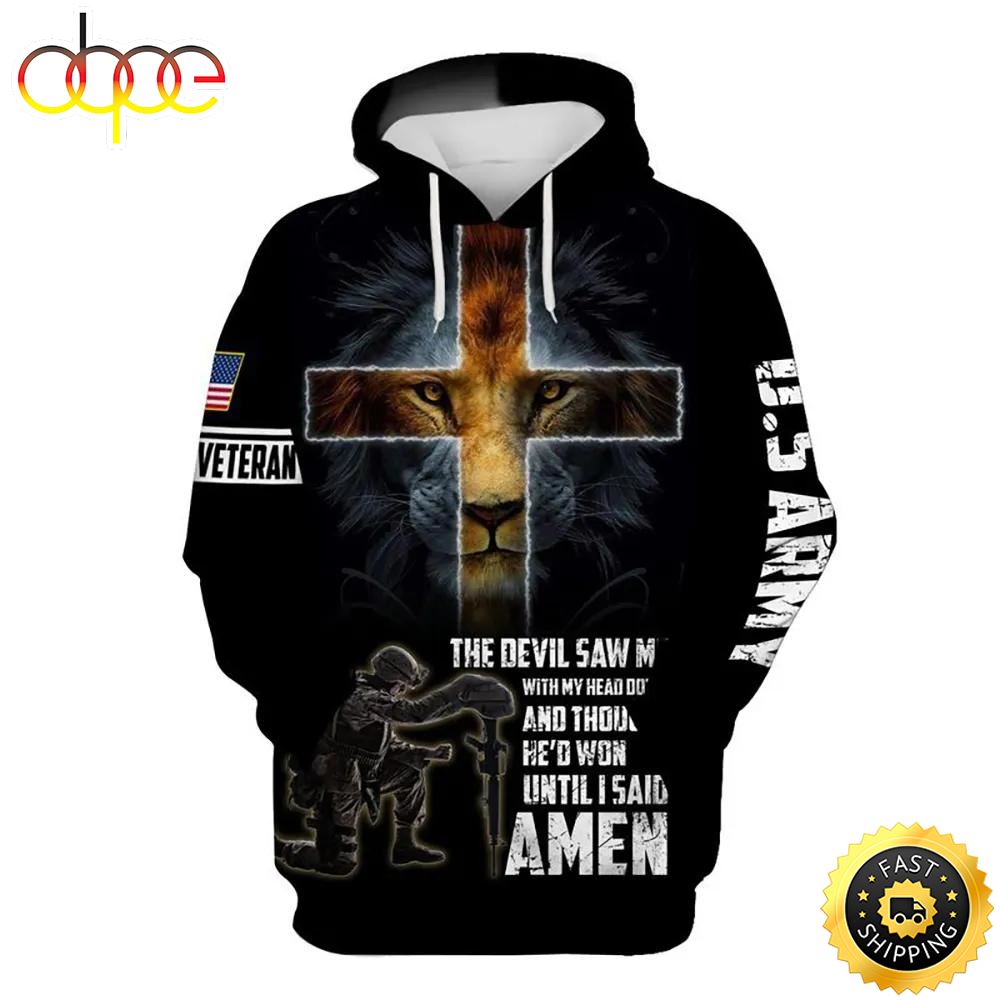 Veteran Army The Devil Saw Me Until I Said Amen 3D Hoodie All Over Printed Igkvcp