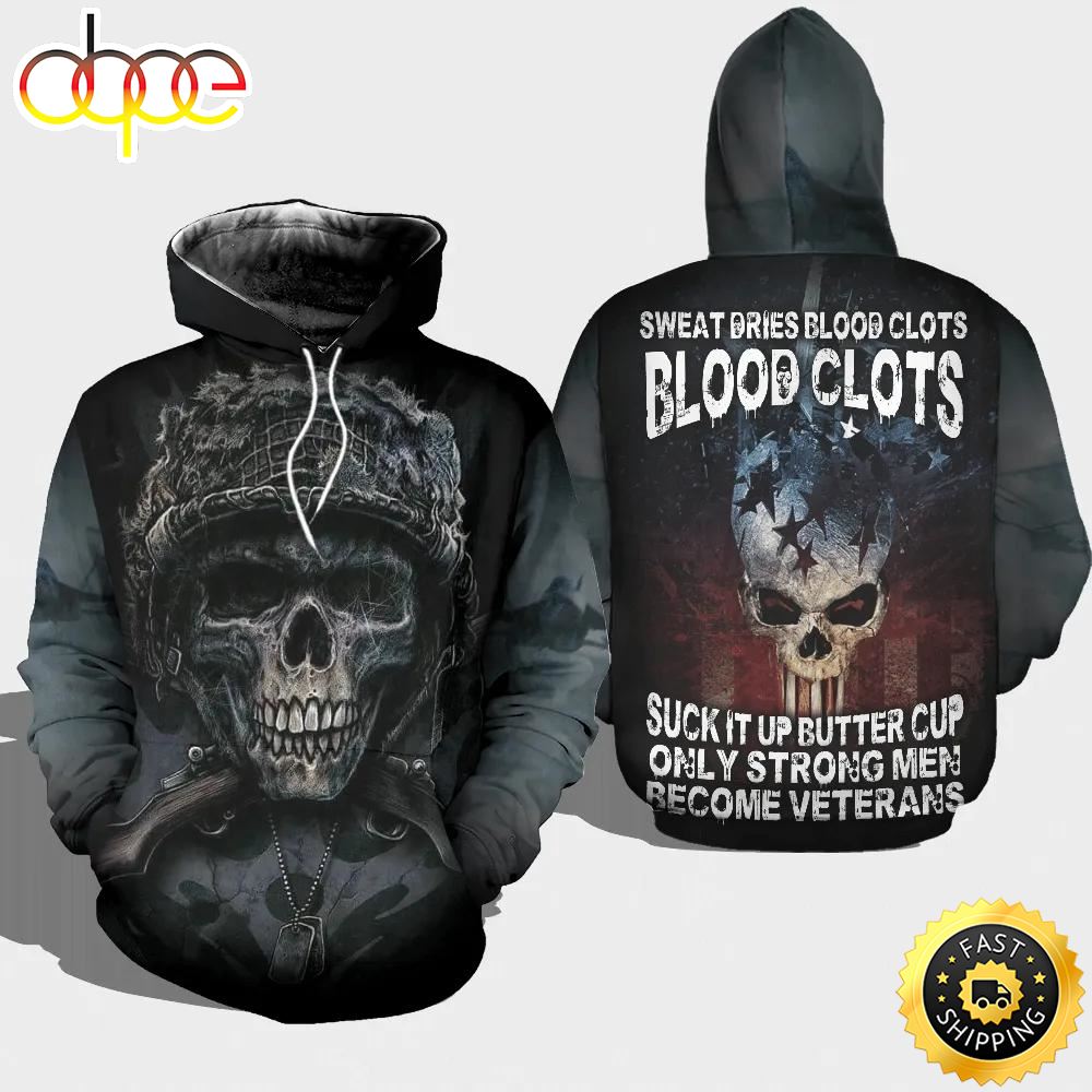 Veteran Blood Clots Only Strong Men Become 3D Hoodie All Over Printed B6hkfs