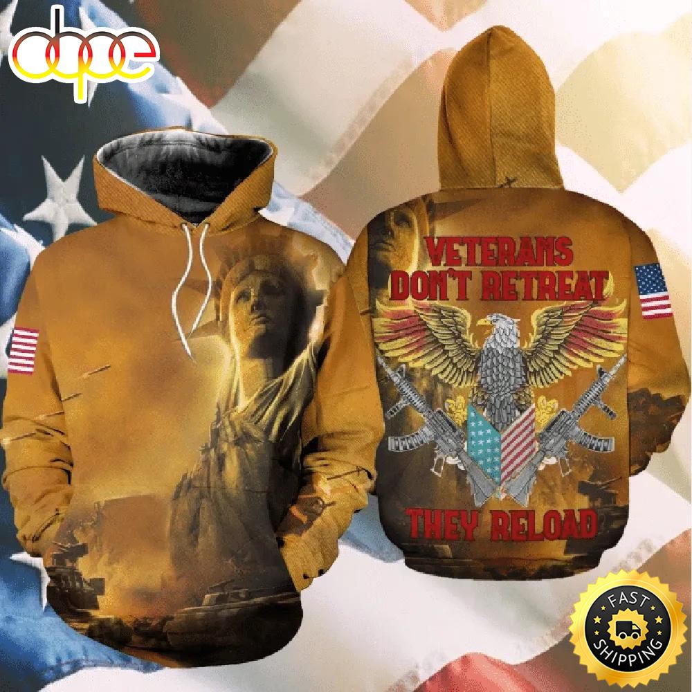 Veteran Military Veterans Don T Retreat They Reload 3D Hoodie All Over Printed Bxmfew