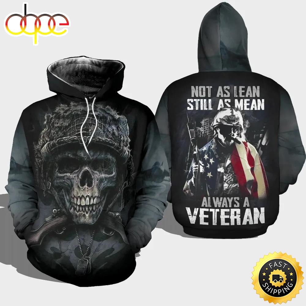 Veteran Not As Lean Still As Mean Always Veteran Skull 3D Hoodie All Over Printed O5ufjf