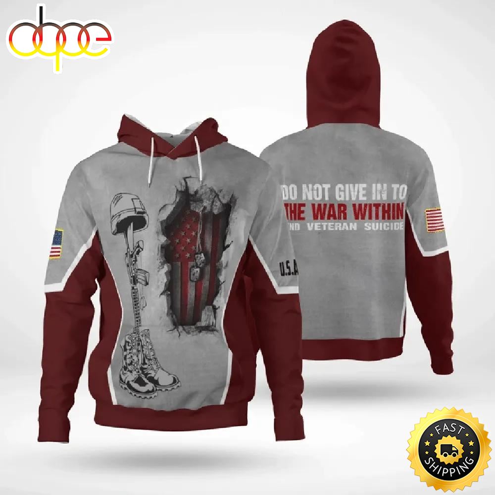 Veteran Not Give In To The War Within Veteran Suicide 3D Hoodie All Over Printed N3mfgo