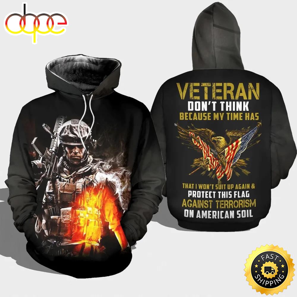 Veteran Protect Flag Against Terrorism On American Soil 3D Hoodie All Over Printed Tocxqo