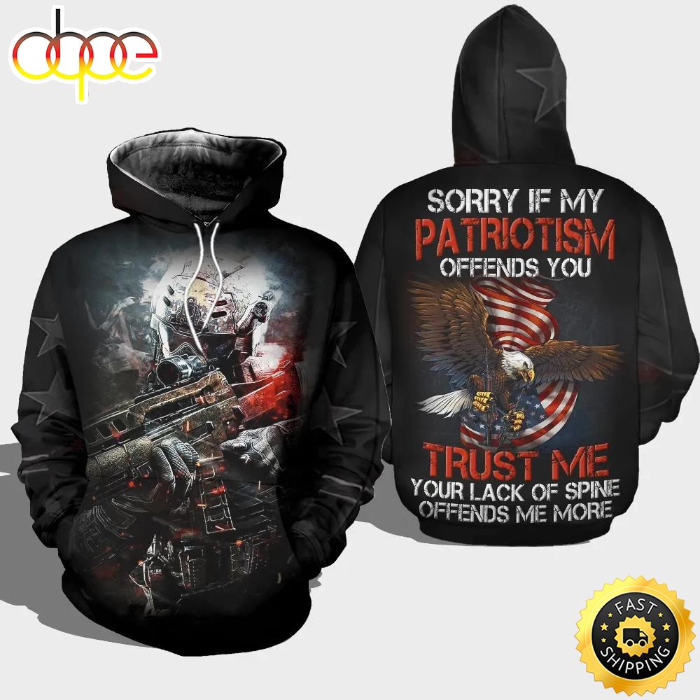 Veteran Sorry If My Patriotism Offend You Trust Me 3D Hoodie All Over Printed Sl5dzr