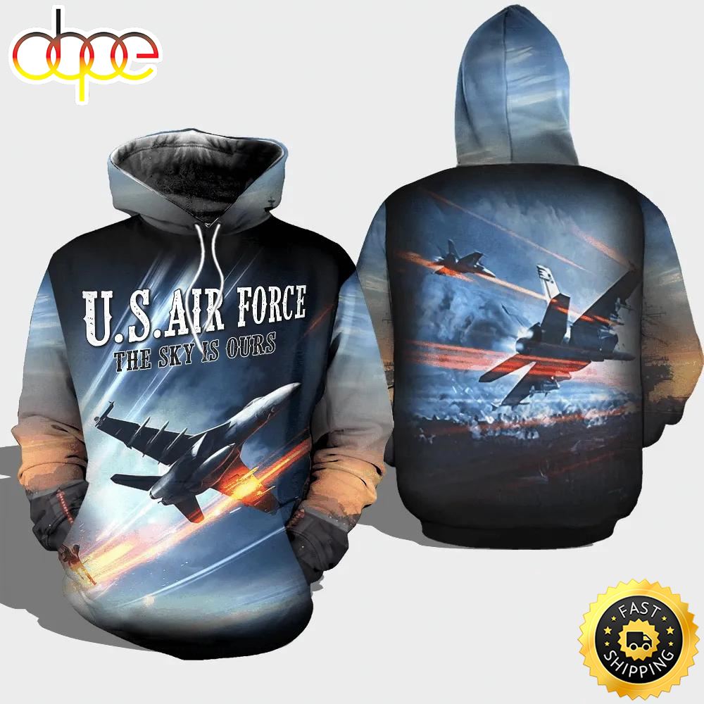 Veteran US Air Force The Sky Is Ours 3D Hoodie All Over Printed Mlayqt