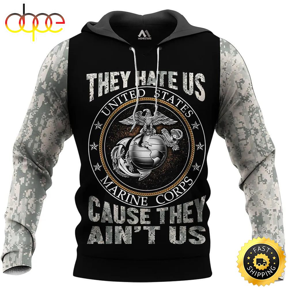 Veteran US Marine Corps They Hate Us Cause They Ain T Us 3D Hoodie All Over Printed A5t3l6