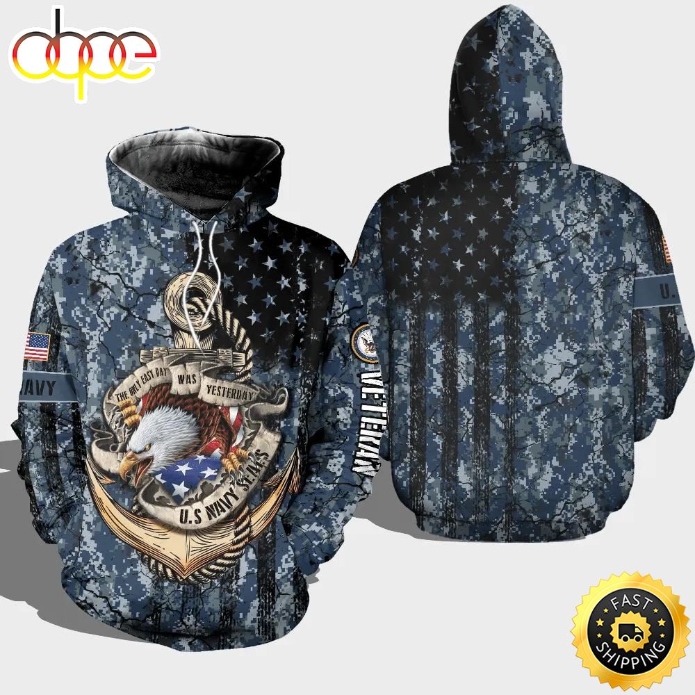 Veteran US Navy The Only Easy Day Yesterday 3D Hoodie All Over Printed Ilury8
