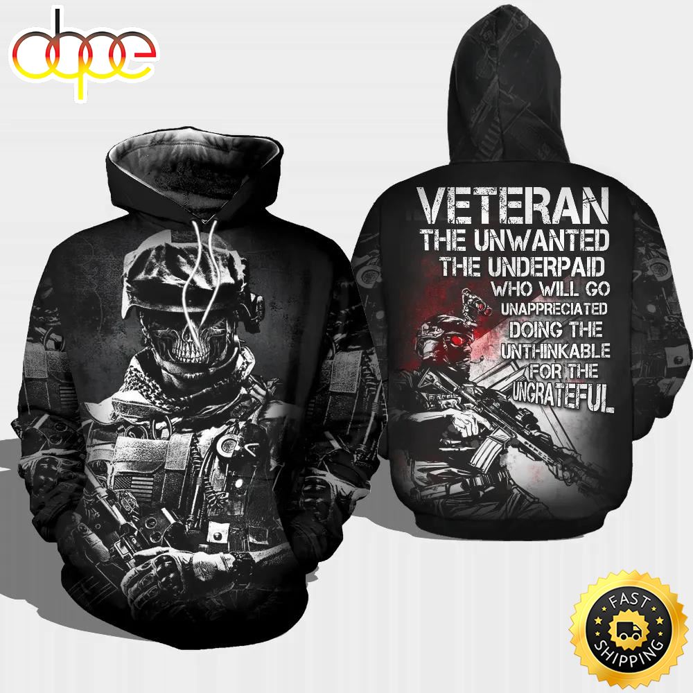 Veteran Unwanted Underpaid For The Ungrateful 3D Hoodie All Over Printed Bh4xjp