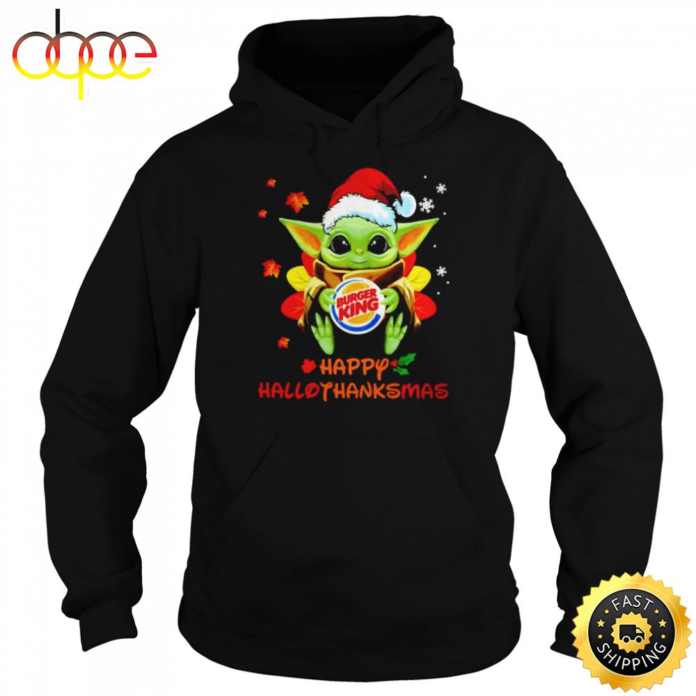 Baby Yoda Hug Burger King Happy Hallothanksmas Shirt Sitrmq