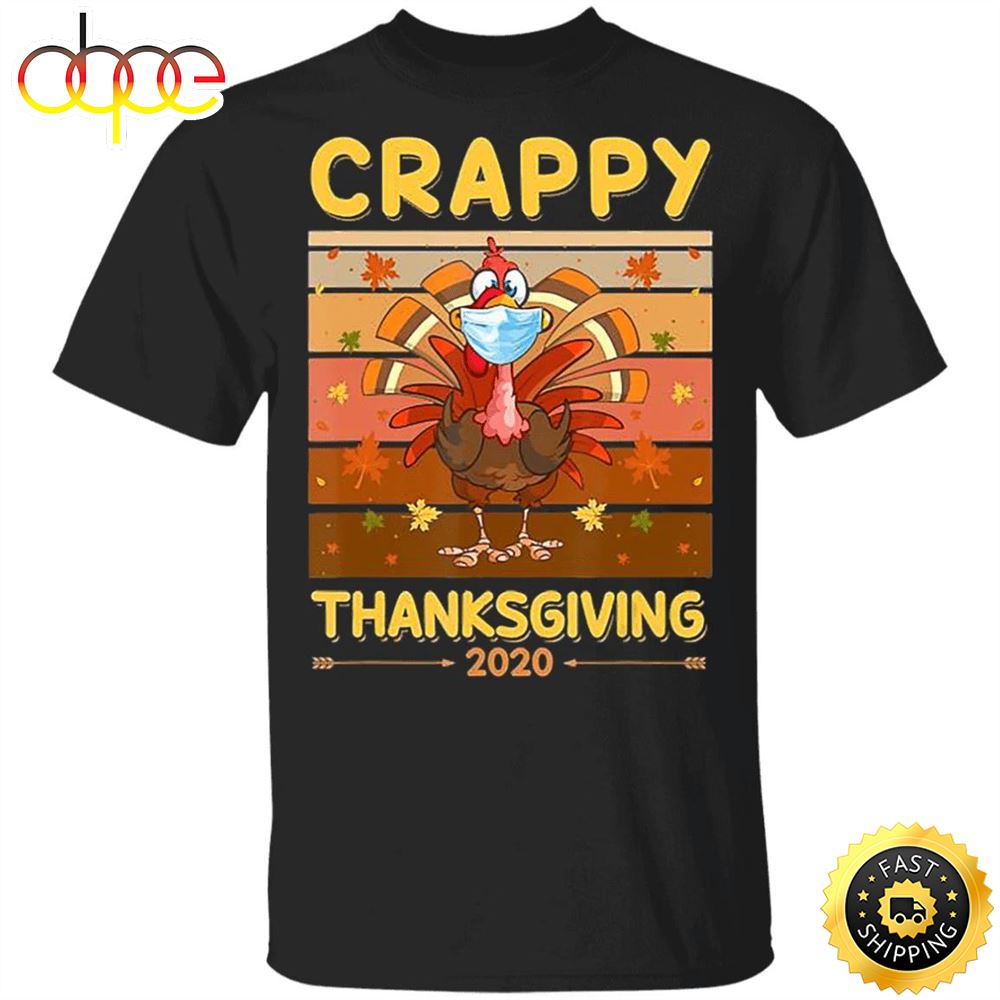Crappy Thanksgiving 2023 T Shirt Turkey Wearing Mask Vintage Shirt Designs Holiday Gifts Umzf9s