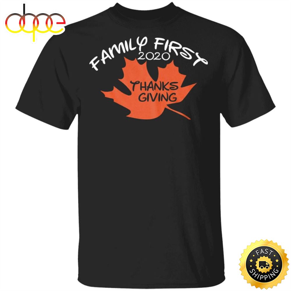 Family First 2020 Thanksgiving T Shirt Our First Family Thanksgiving Tee Gift Ideas For Family Huj8dq