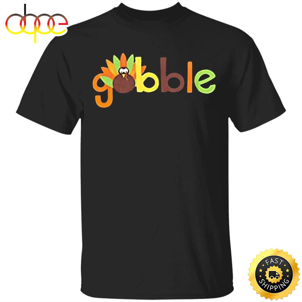 Gobble Me Thanksgiving T Shirt Thanksgiving Shirt Ideas Colorful Graphic Tees For Food Lovers Ox7ypu