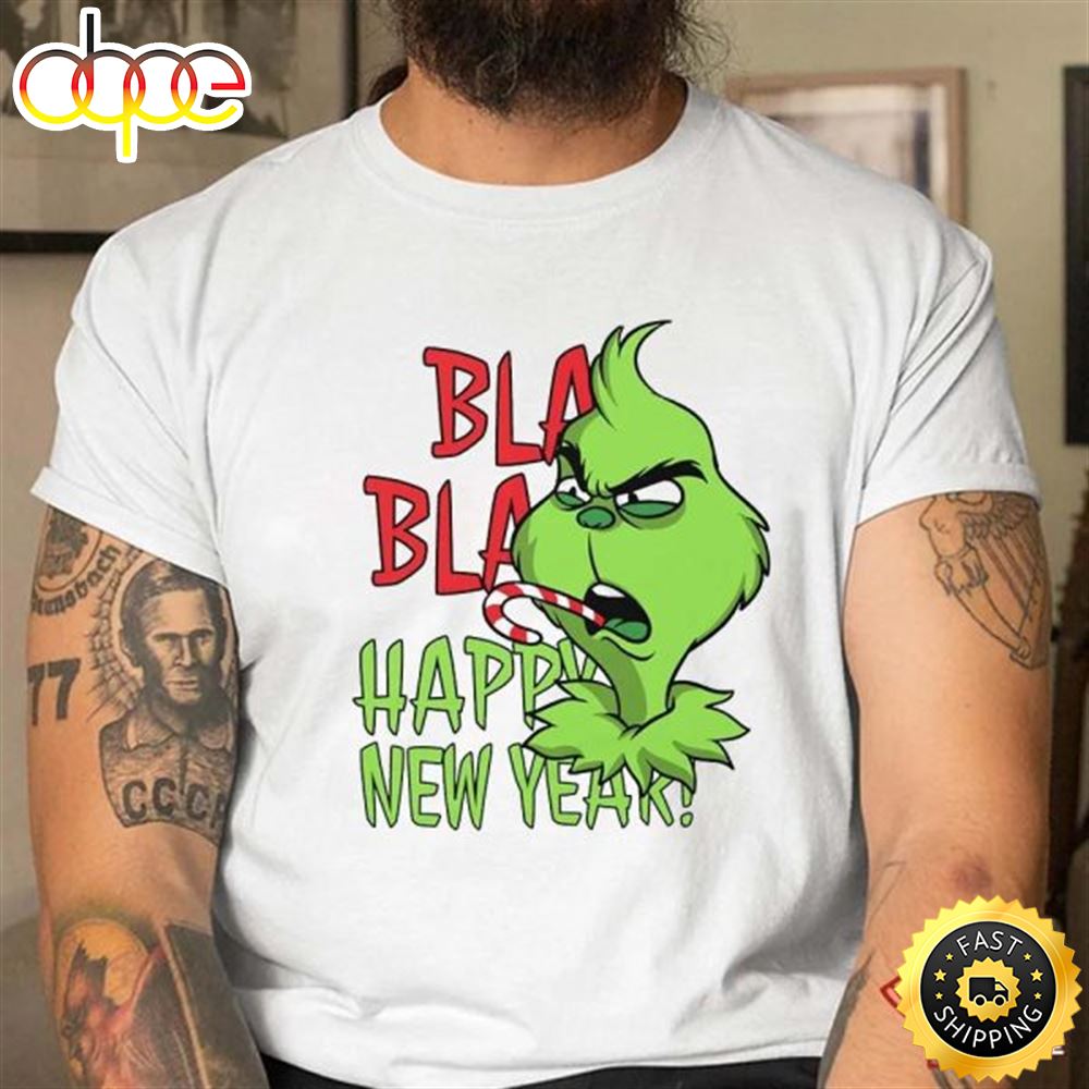 Grinch Blah Blah Happy New Year T Shirt Funny Christmas Grinch T Shirt Qxlj8b