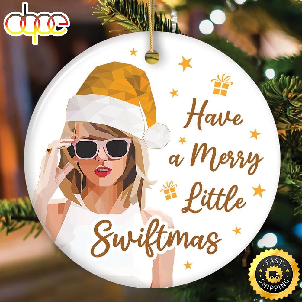 Have A Merry Little Swift Christmas Ornament Phq3t8