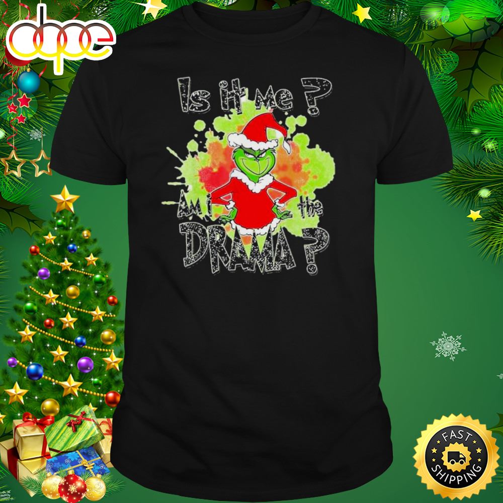 Is It Me Am I The Drama Funny Grinch Christmas Pajama T Shirt Nlwbll