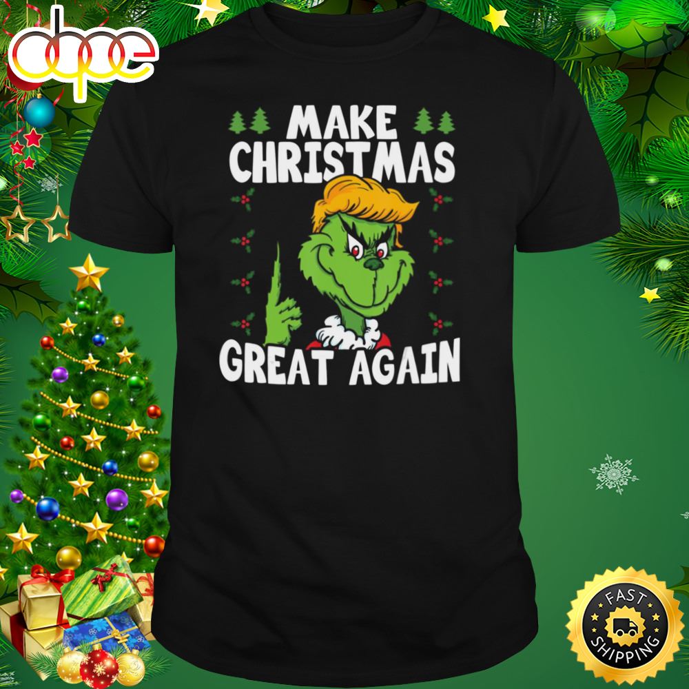 Make Christmas Great Again Donald Trump Grinch Face Xmas Shirt Hxpgix