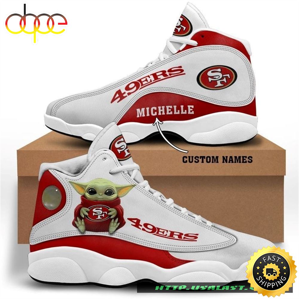 Personalised San Francisco 49ers Baby Yoda Air Jordan 13 Shoes E04i78