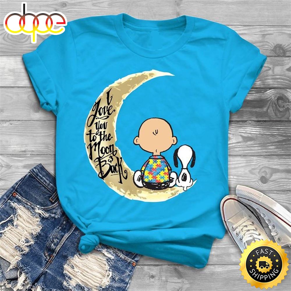 Snoopy And Charlie Brown Autism I Love You To The Moon Back T Shirt Blue A5 Ip0sa4
