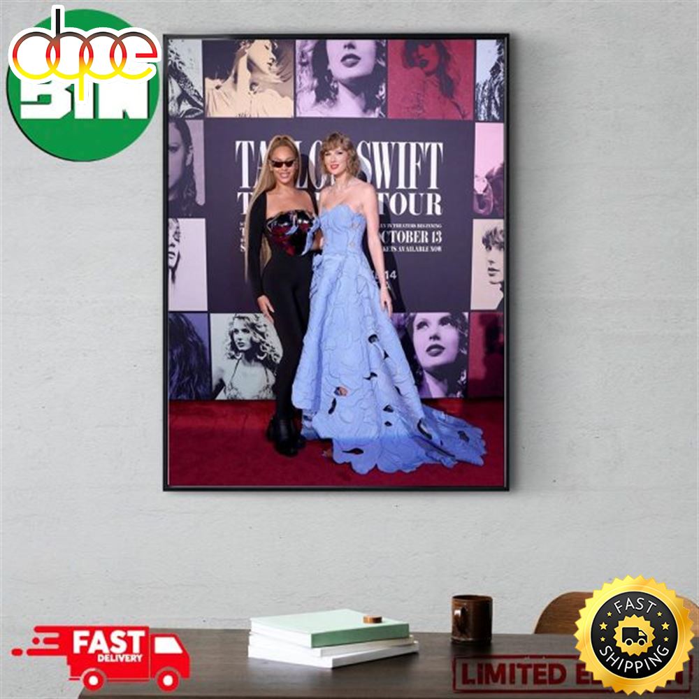 Taylor Swift And Beyonce Tonight At TS The Eras Tour Film Premiere Home Decor Poster Canvas Nxfpbc